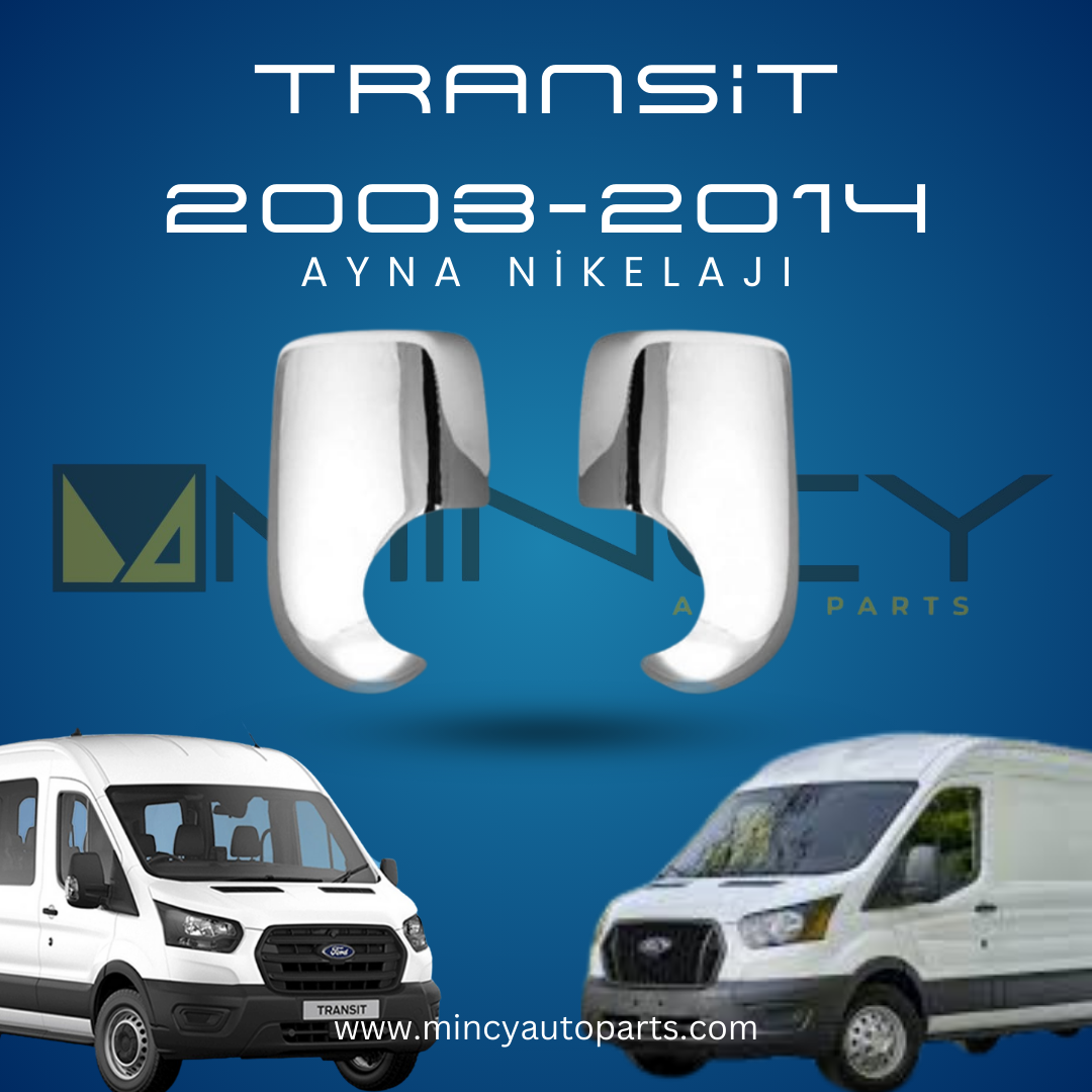 Ford Transit 2003-2014 Ayna Nikelajı