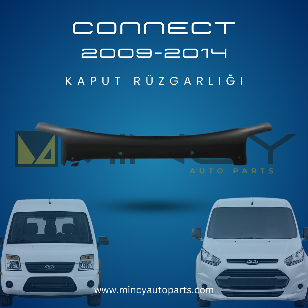 Ford Connect 2009-2014 Kaput Rüzgarlığı