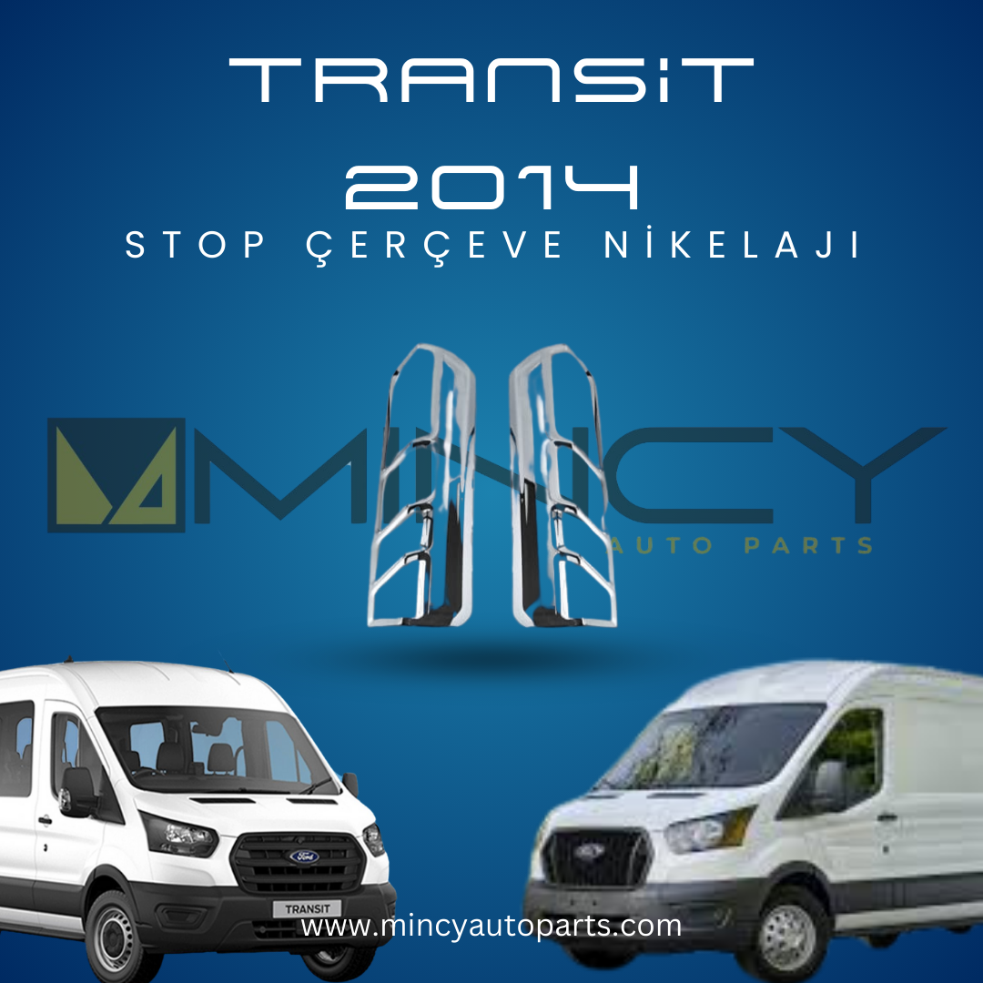 Ford Transit 2014+ Stop Çerçevesi Nikelajı