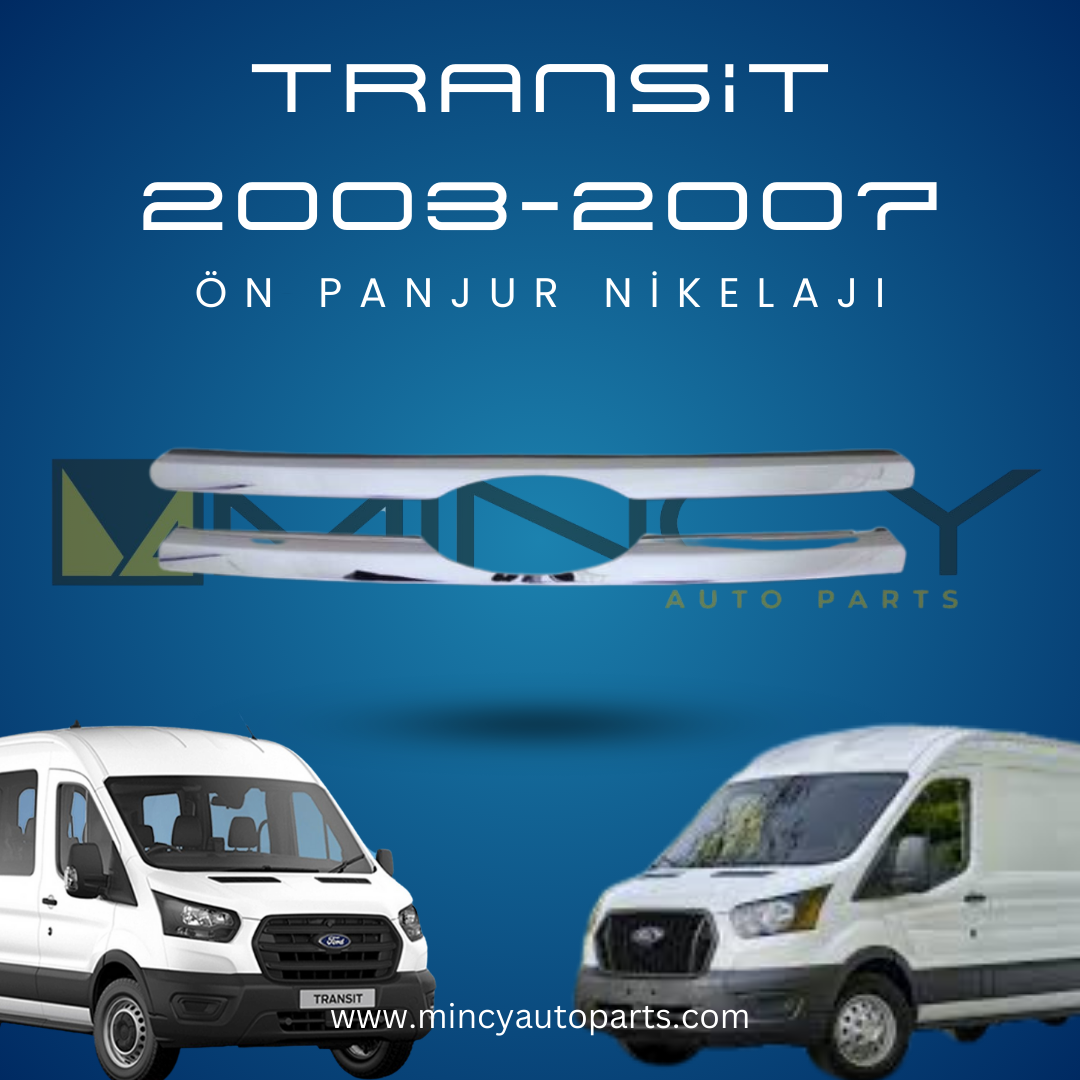 Ford Transit 2003-2007 Ön Panjur Nikelajı