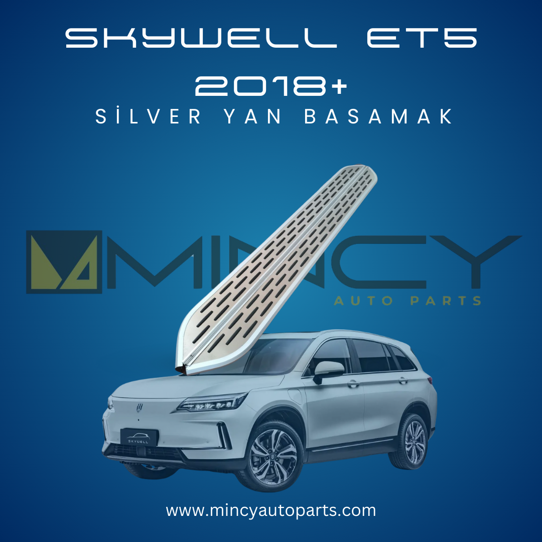 SKYWELL ET5 2018+ Silver Yan Basamak