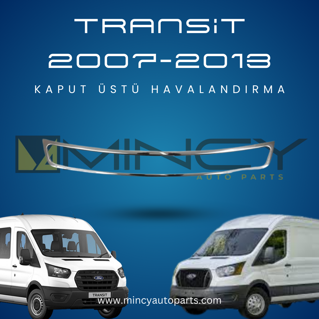 Ford Transit 2007-2013 Kaput Havalandırma Nikelajı