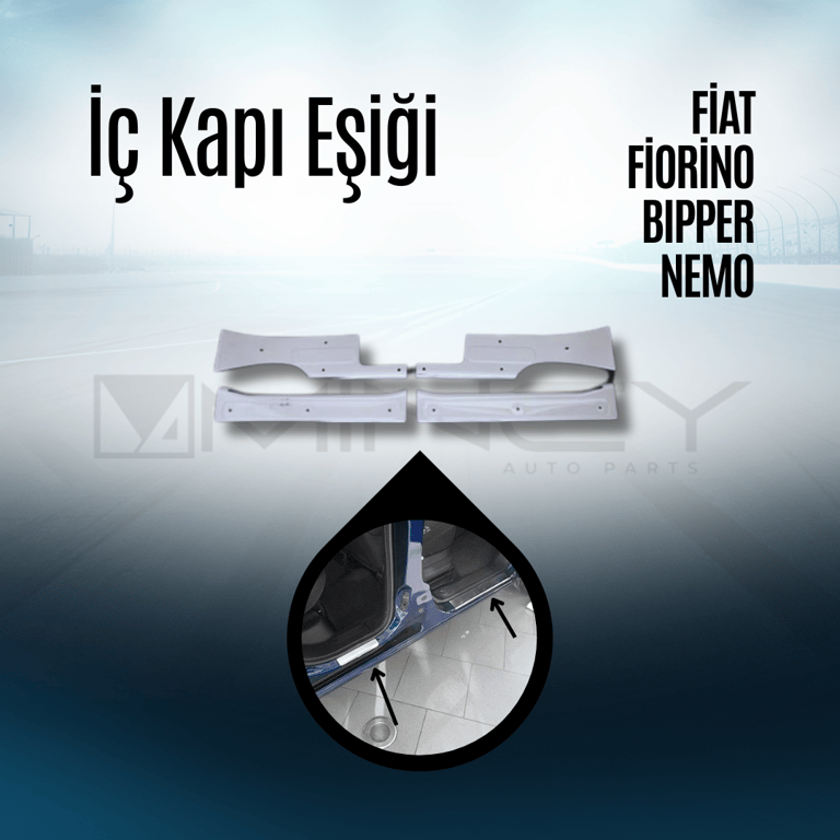 Mincy İç Kapı Eşiği Nikelajı – Fiat Fiorino, Peugeot Bipper, Citroën Nemo